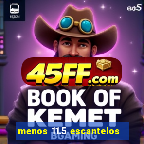 menos 11.5 escanteios